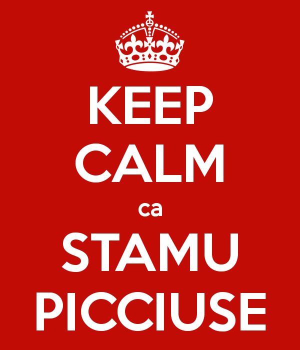 keep-calm-ca-stamu-picciuse