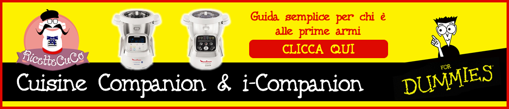 Cuisine Companion & i-Companion cuisine companion moulinex icompanion icuco cuco for dumnies guida per inesperti prime armi istruzioni ricettecuco